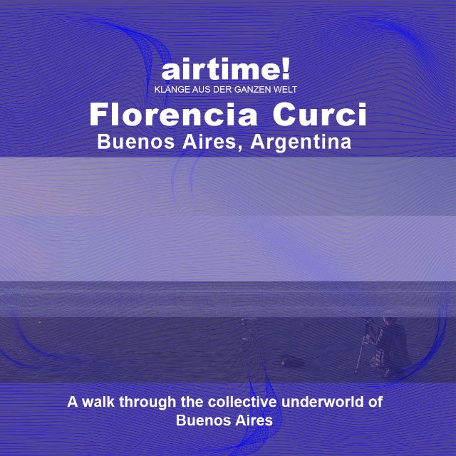 Flyer für airtime-Radiosendung von Florencia Curci aus Buenoes Aires