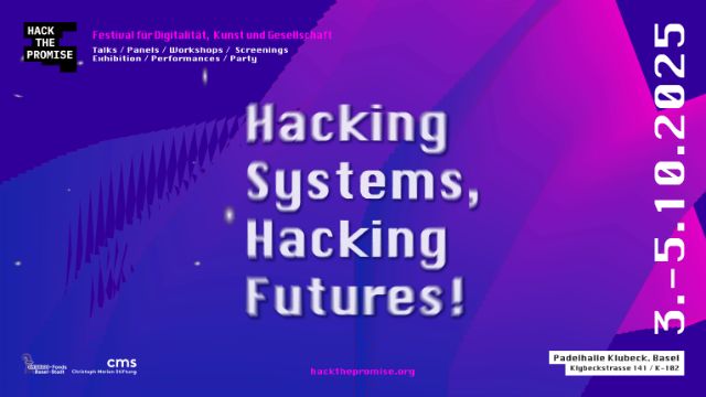 Grafikbild von HackThePromise, blauvioletter Hintergrund, in Mitte steht "Hacking Systems, Hacking Futures". Links steht: "Festival für Digitalität, Kunst und Gesellschaft", Rechts das Datum 3.-5.10.2025